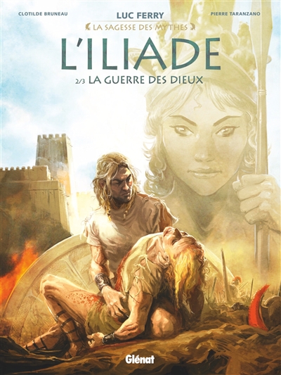 L'Iliade. Vol. 2. La guerre des dieux