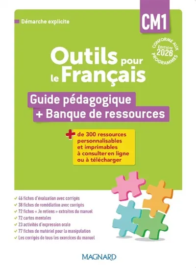 Outils pour le français CM1, cycle 3 : guide pédagogique + banque de ressources : démarche explicite, conforme aux programmes
