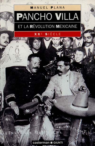 Pancho Villa et la révolution mexicaine
