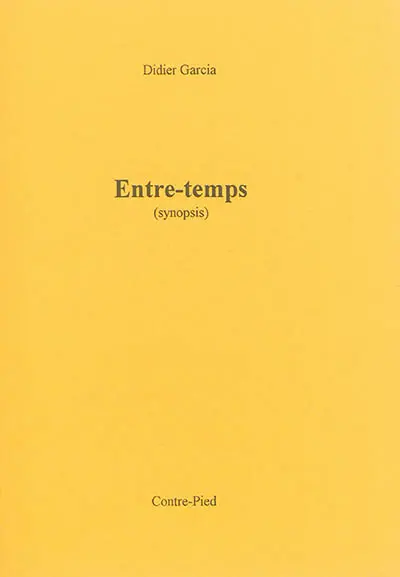 Entre-temps : synopsis