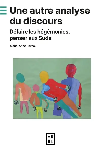 Une autre analyse du discours : défaire les hégémonies, penser aux Suds