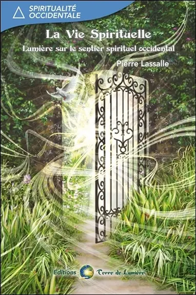 La vie spirituelle : lumière sur le sentier spirituel occidental