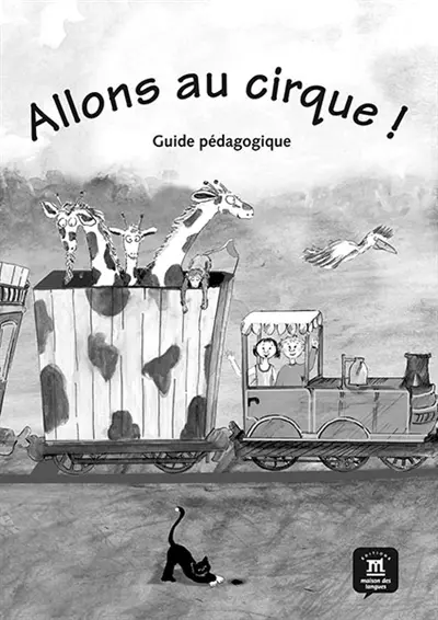 Allons au cirque ! : guide pédagogique