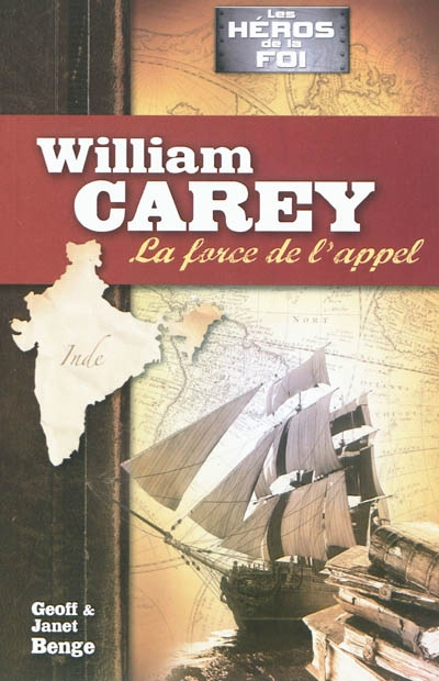 William Carey : la force de l'appel