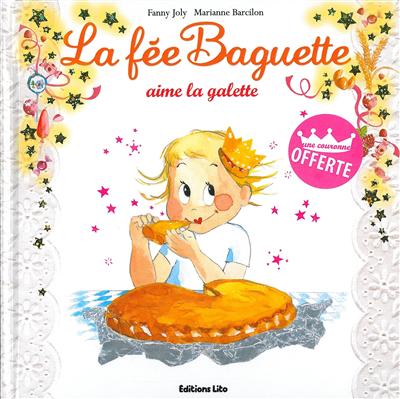 La fée Baguette aime la galette