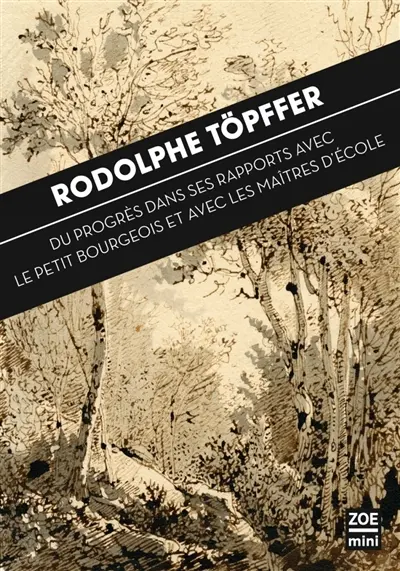 Du progrès dans ses rapports avec le petit bourgeois et avec les maîtres d'école