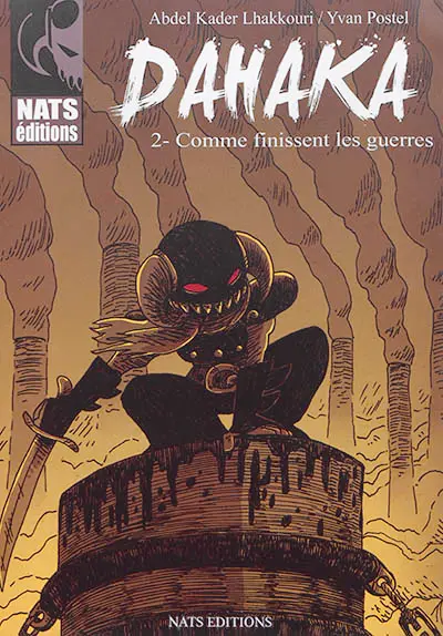 Dahaka. Vol. 2. Comme finissent les guerres