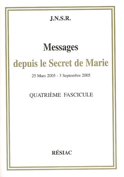 Messages depuis le secret de Marie : 25 mars 2005-3 septembre 2005 : quatrième fascicule