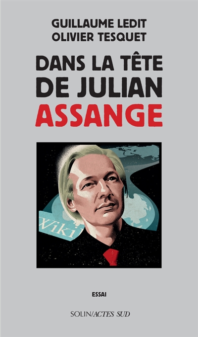 Dans la tête de Julian Assange : essai