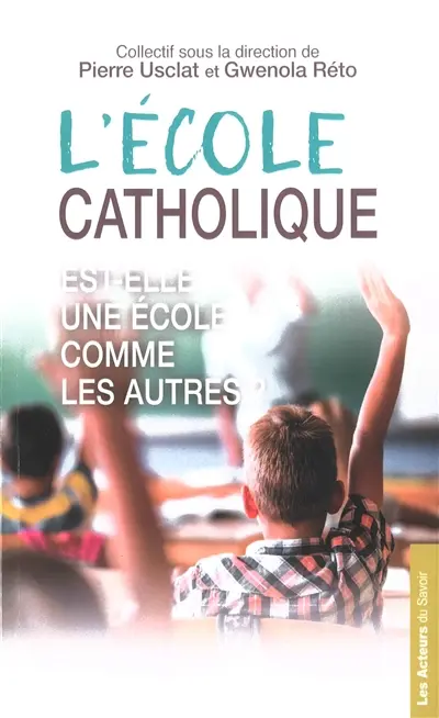 L'école catholique est-elle une école comme les autres ?