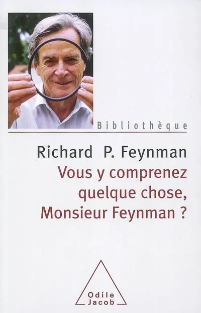 Vous y comprenez quelque chose, monsieur Feynman ?