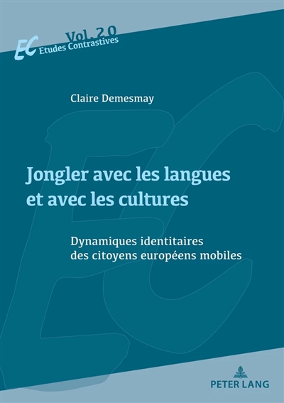 Jongler avec les langues et avec les cultures : dynamiques identitaires des citoyens européens mobiles