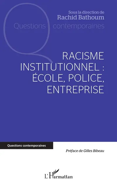 Racisme institutionnel : école, police, entreprise
