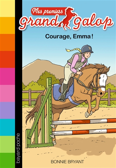 Mes premiers Grand Galop. Vol. 10. Courage, Emma !