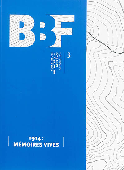 Bulletin des bibliothèques de France, n° 3. 1914, mémoires vives