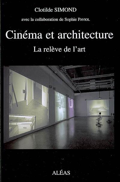 Cinéma et architecture : la relève de l'art