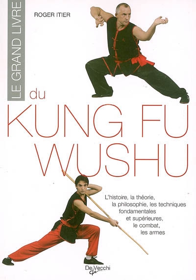Le grand livre du kung fu wushu