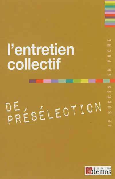 L'entretien collectif de présélection