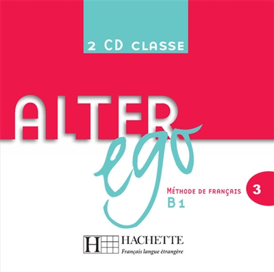 Alter ego 3, B1 : CD audio classe