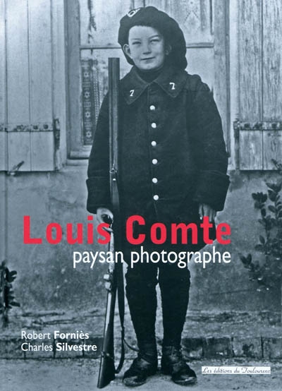 Louis Comte, paysan photographe
