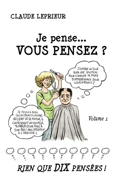 Je pense... Vous pensez ? : Rien que DIX pensées