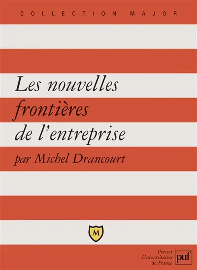 Les nouvelles frontières de l'entreprise : entreprise, territoire et mondialisation