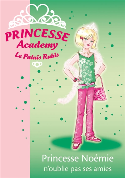 Princesse Academy 21.princesse Noémie n'oublie pas ses amies