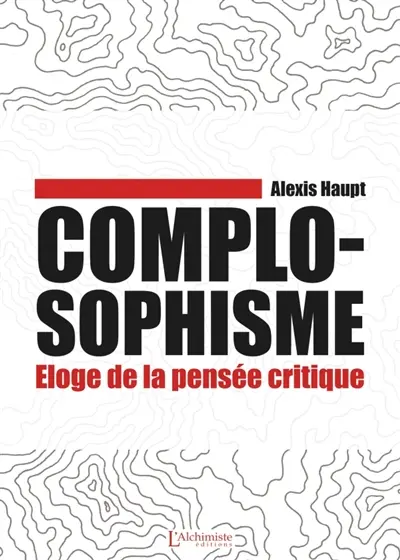 Complosophisme : éloge de la pensée critique