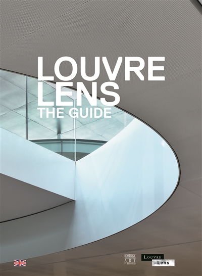 Louvre-Lens : the guide