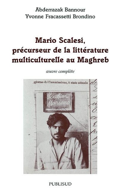 Mario Scalesi, précurseur de la littérature multiculturelle au Maghreb : oeuvre complète