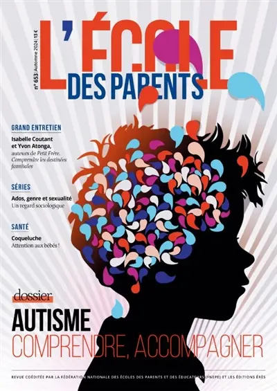 L'Ecole des parents, n° 653. Autisme : comprendre, accompagner