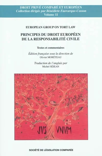 Principes du droit européen de la responsabilité civile : textes et commentaires