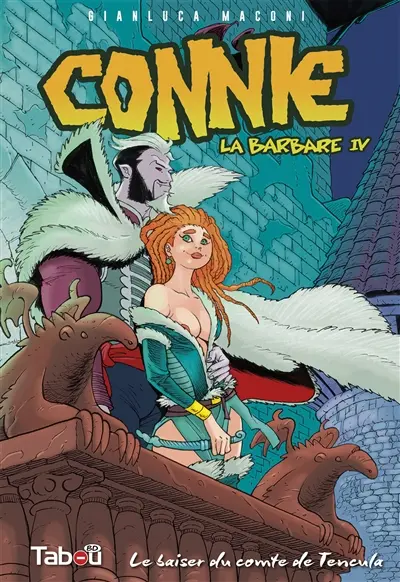 Connie, la barbare. Vol. 4. Le baiser du comte de Tencula