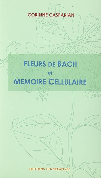 Fleurs de Bach et mémoire cellulaire