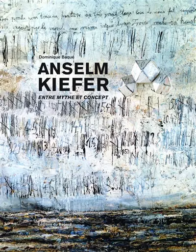 Anselm Kiefer : entre mythe et concept Anselm Kiefer : entre mythe et concept