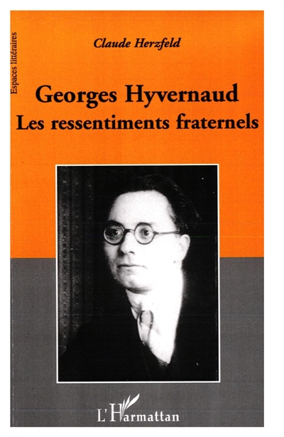 Georges Hyvernaud : les ressentiments fraternels