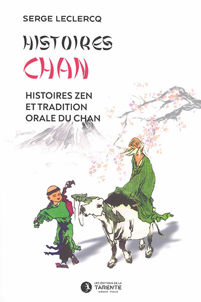 Histoires chan. Chan de gushi : histoires zen et tradition orale du chan