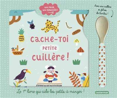 Cache-toi petite cuillère !