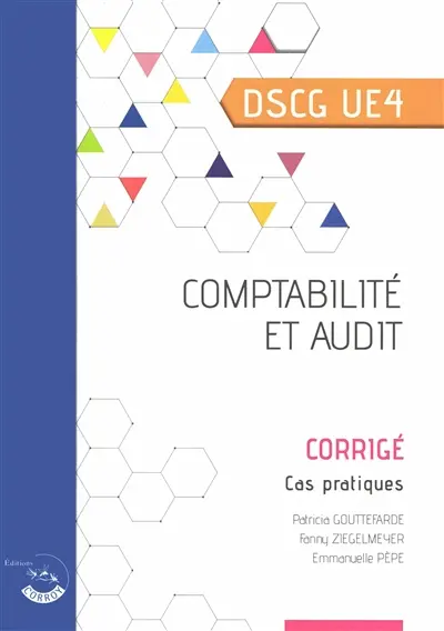 Comptabilité et audit, DSCG UE4 : corrigé, cas pratiques (2025-2026)