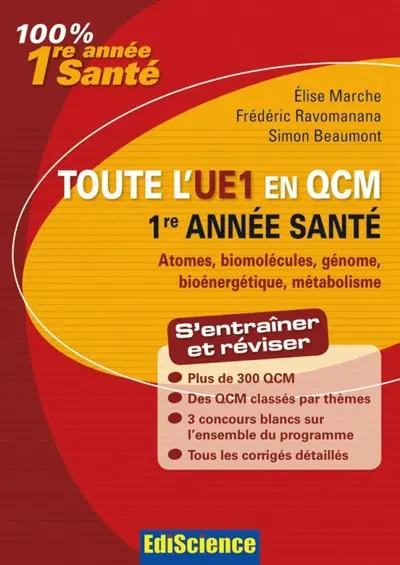 Toute l'UE1 en QCM : chimie générale, chimie organique, biochimie, biologie moléculaire