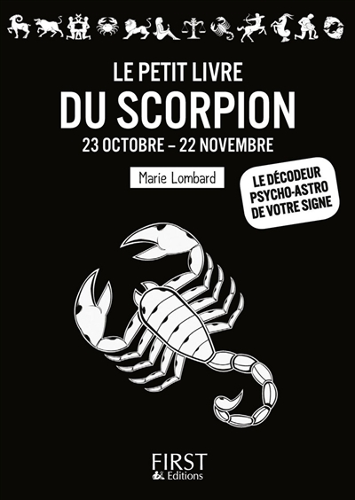 Le petit livre du Scorpion : 23 octobre-22 novembre