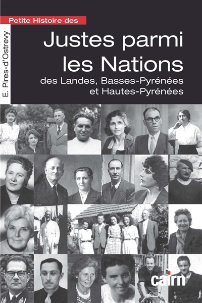 Petite histoire des Justes parmi les nations : des Landes, Basses-Pyrénées et Hautes-Pyrénées