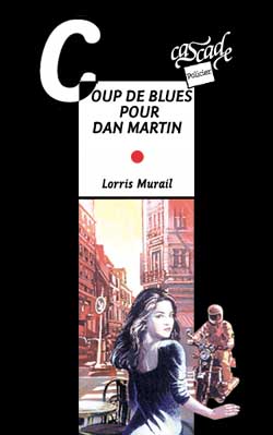 Cascade Policier: Coup de blues pour Dan Martin