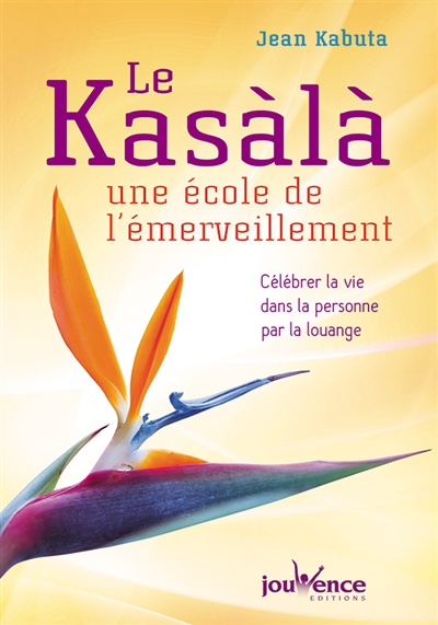 Le kasàlà : une école de l'émerveillement : célébrer la vie dans la personne par la louange