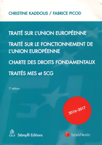Traité sur l'Union européenne. Traité sur le fonctionnement de l'Union européenne. Charte des droits fondamentaux