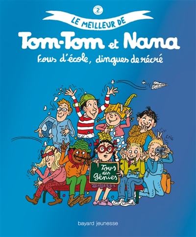 Tom-tom et Nana, Fous d'école, dingues de récré