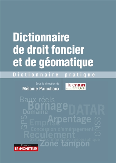 Dictionnaire de droit foncier et de géomatique