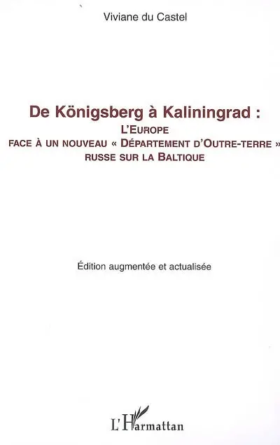 De Königsberg à Kaliningrad : l'Europe face à un nouveau département d'outre-terre russe sur la Baltique