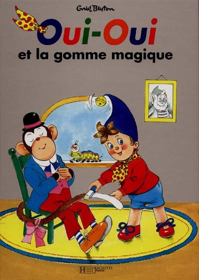 Oui-oui et la gomme magique