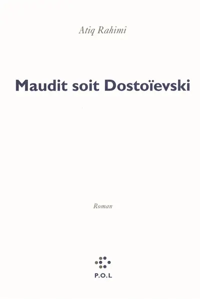 Maudit soit Dostoïevski